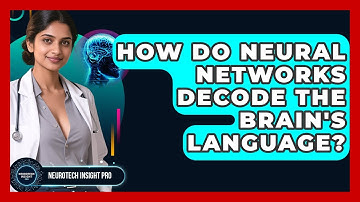 How Do Neural Networks Decode The Brain