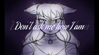 Don't ask me how I am ¤ loop《flash warning》 Profile