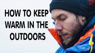 How to keep warm in the outdoors   Layers