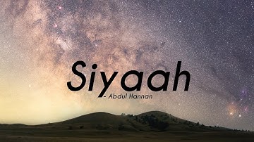 Abdul Hannan - Siyah | Lyrical by World Music