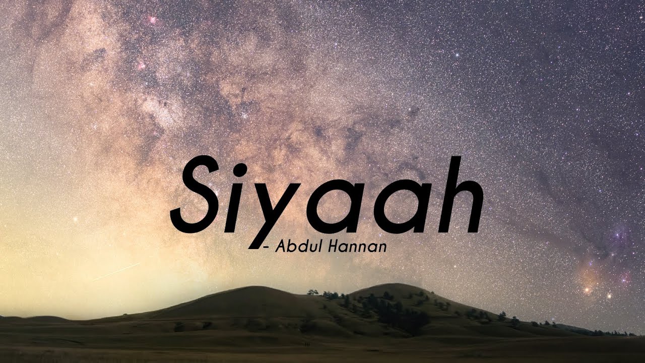 Abdul Hannan - Siyah | Lyrical by World Music