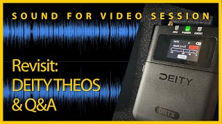 Sound for Video Session — Revisit the DEITY THEOS & Q&A