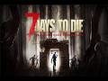 7 Days to Die - Taking on some more class quests!