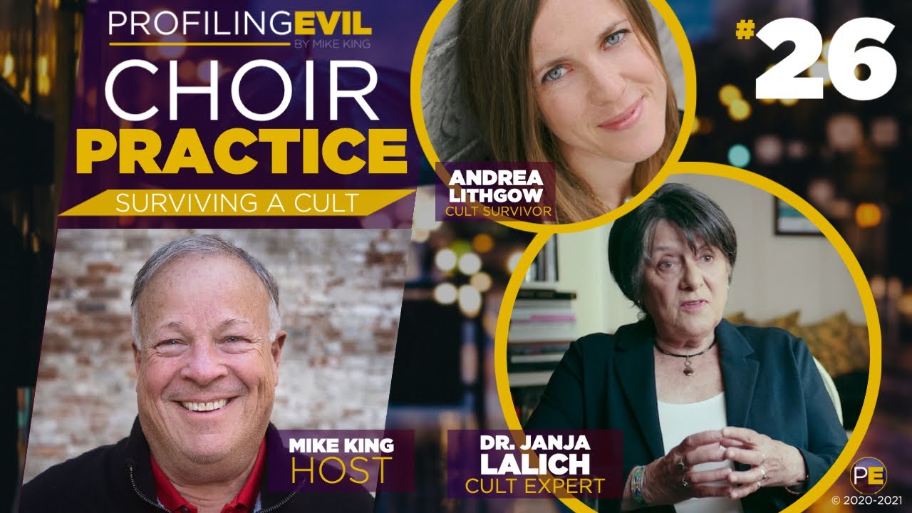 Cult Expert Dr.Janja Lalich , Cult Survivor Andrea Lithgow | CHOIR PRACTICE #26 | Profiling Evil
