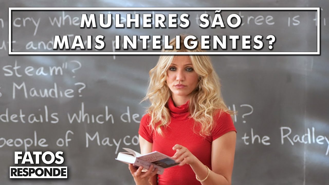 As Mulheres são mais Inteligentes que os Homens? - FATOS RESPONDE