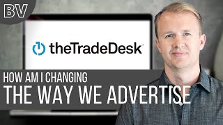 How Is The Trade Desk Inc  Changing The Future of Advertising
