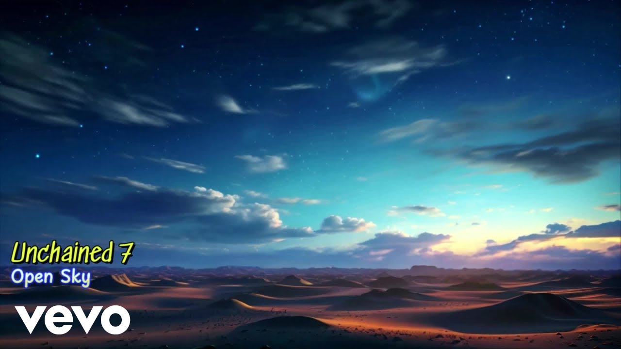 Unchained 7 - Open Sky