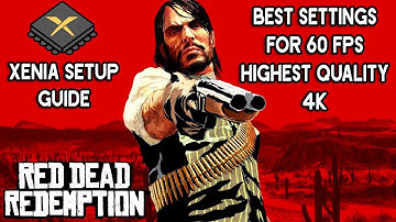 Red Dead Redemption 1 Xenia Best Settings For 60 FPS (HIGH & Low PCs)
