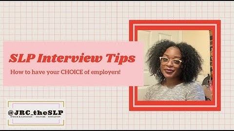 SLP Interview Tips