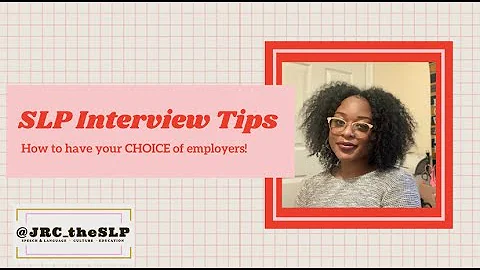 SLP Interview Tips