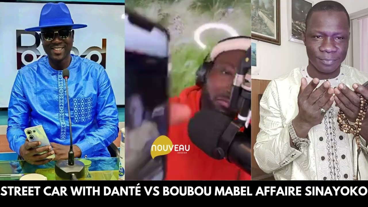 STREET CAR WITH DANTÉ VS BOUBOU MABEL AFFAIRE SINAYOKO