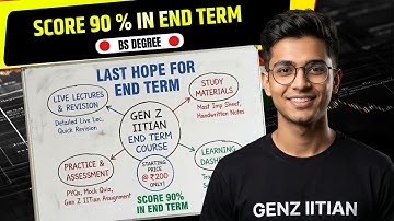 Last Chance To Score 90% in End Term || End Term Course Launch | Gen-Z IITian