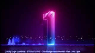 Tyga Type Beat STEREO LOVE