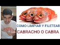 COMO LIMPIAR Y FILETEAR CABRACHO O CABRA DE ALTURA FACIL