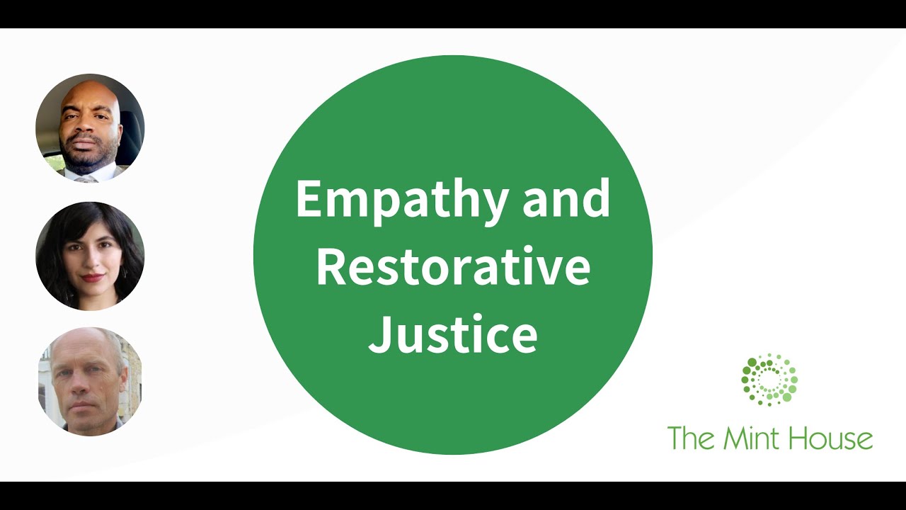 Empathy and Restorative Justice (The Mint House) YouTube