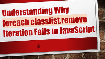 Understanding Why foreach classlist.remove Iteration Fails in JavaScript