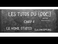 Les tutos du doc  le homestudio ep1  le matriel de base