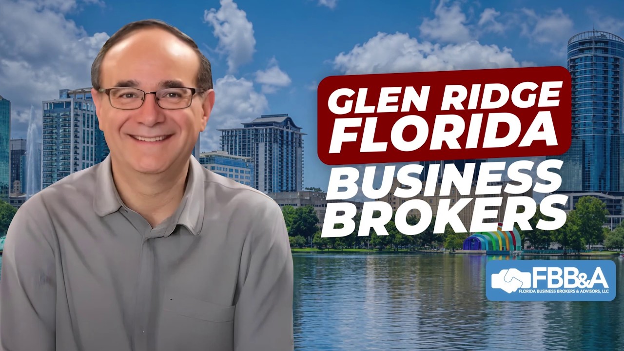 Business broker in Glen Ridge, FL — watch the video