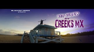 CREEKS MX - UP STEP - 2015 - (Street Clip )