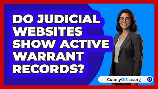 Do Judicial Websites Show Active Warrant Records?