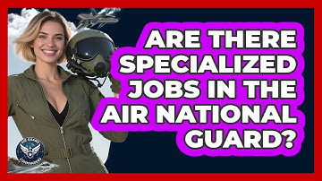 Are There Specialized Jobs In The Air National Guard? - Air Guard Commanders