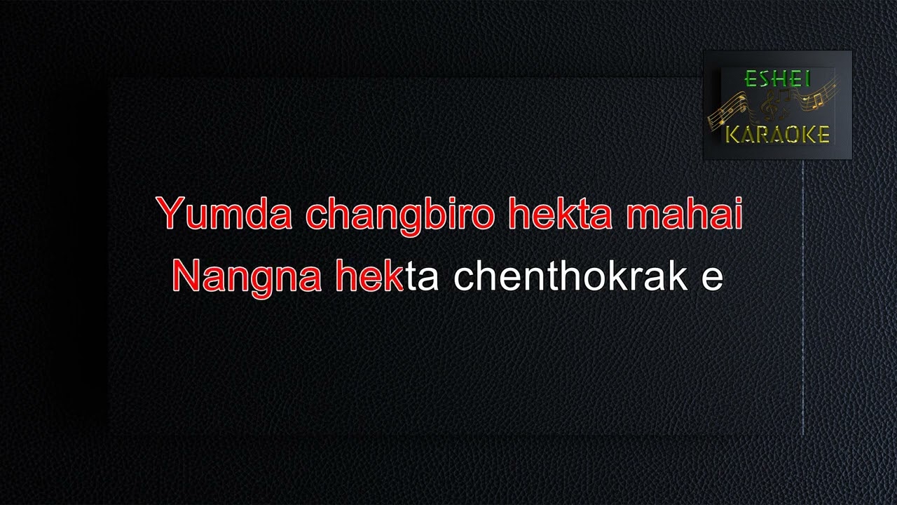 LEIKAI MIYAMNA -MANIPURI KARAOKE SONG-( RAJU NONG )