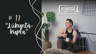 Kehossa PODCAST # 17 🎙️ LIIKUNTAKUPLA ⎻ Sinä osaat liikuttaa kehoasi