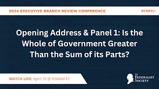 Opening Address & Panel 1: Is the Whole of Government Greater Than the Sum of its Parts? [EBRXII]