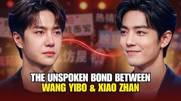 Why Wang Yibo & Xiao Zhan Feel Destined to Be Together — Fans Can’t Hold Back Tears!