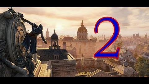 Assassin’s Creed Unity Walkthrough Part 2 (100%) – No Commentary (Please See Below)