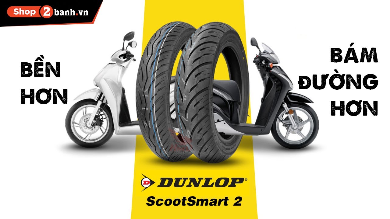 Vỏ xe Dunlop ScootSmart 2 cho SH cải thiện hiệu suất phanh tốt hơn và bền hơn 100/80-16 và 120/80-16