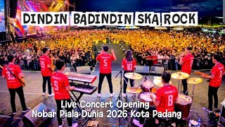 DINDIN BADINDIN SKA ROCK 🎸 | Live Concert Opening Nobar Piala Dunia 2026 Kota Padang ⚽🔥 Versi Ai