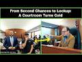 From Second Chances to Lockup: A Courtroom Turns Cold