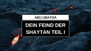 Abu Ubayda - Der Shaytan ist dein Feind (2023)