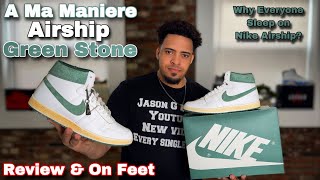 A Ma Maniere AirShip PE “Green Stone” Full Review & On Feet