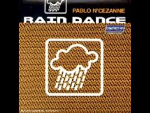 Pablo 'N' Cezanne - Rain Dance