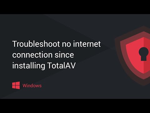 Troubleshoot: No internet connection since installing TotalAV