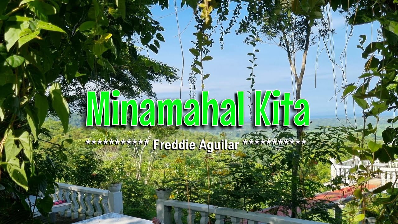 MINAMAHAL KITA   Karaoke Version   in the style of Freddie Aguilar