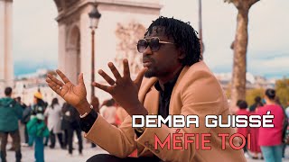 Demba Guissé - Méfie-toi (Clip Officiel)