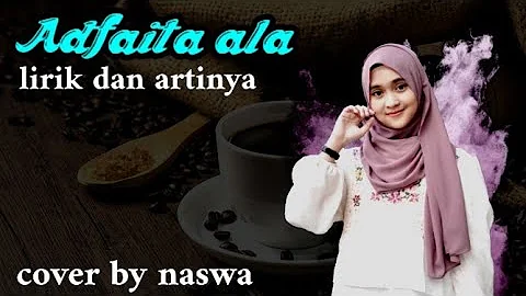 SHOLAWAT ADFAITA ALA lirik dan arti (cover by Naswa)