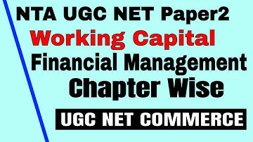 Working Capital- NTA UGC NET Paper2 Theory || UGC NET | Financial Management | Commerce Theory Class