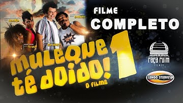 MULEQUE TÉ DOIDO 1 O FILME Completo