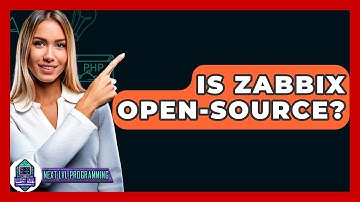 Is Zabbix Open-Source? - Next LVL Programming
