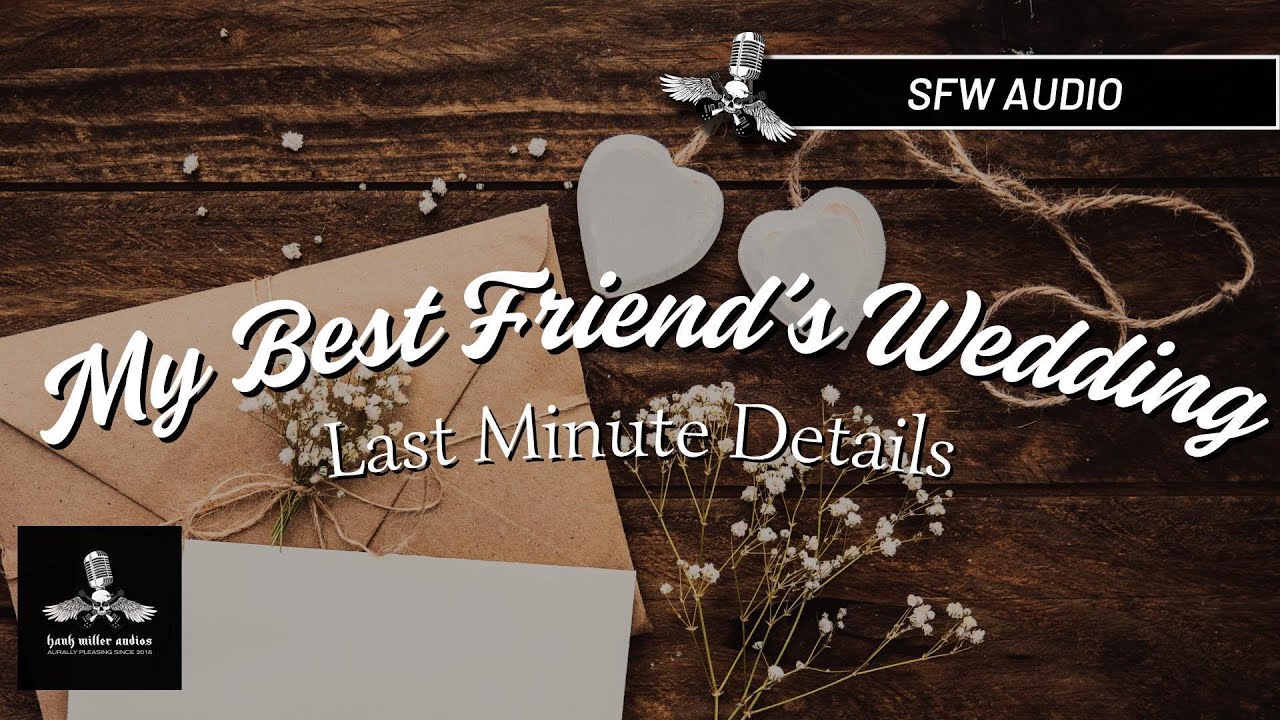 [M4F ASMR] My Best Friend's Wedding: Last Minute Details | Hank Miller Audios 💍
