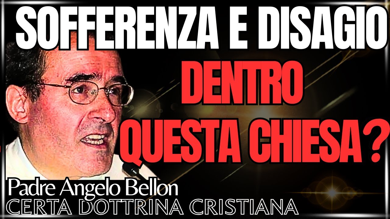DELUSO E AMAREGGIATO DALLA CHIESA ? Risponde P. ANGELO BELLON - YouTube