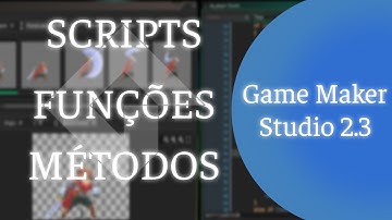 Scripts function e methods no GameMaker Studio 2.3