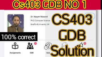 CS403 GDB NO 1 Solution 2022 |CS403 new GDB 1 Pdf Format Available for free | 100% correct