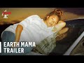 Earth mama  official trailer featuring tia nomore doechii and more  film4