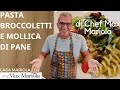 PASTA CON BROCCOLETTI  E MOLLICA DI PANE - la video ricetta di Chef Max Mariola