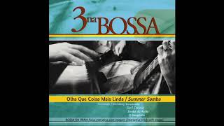Video thumbnail of "3 Na Bossa - Fotografia (Photograph)"
